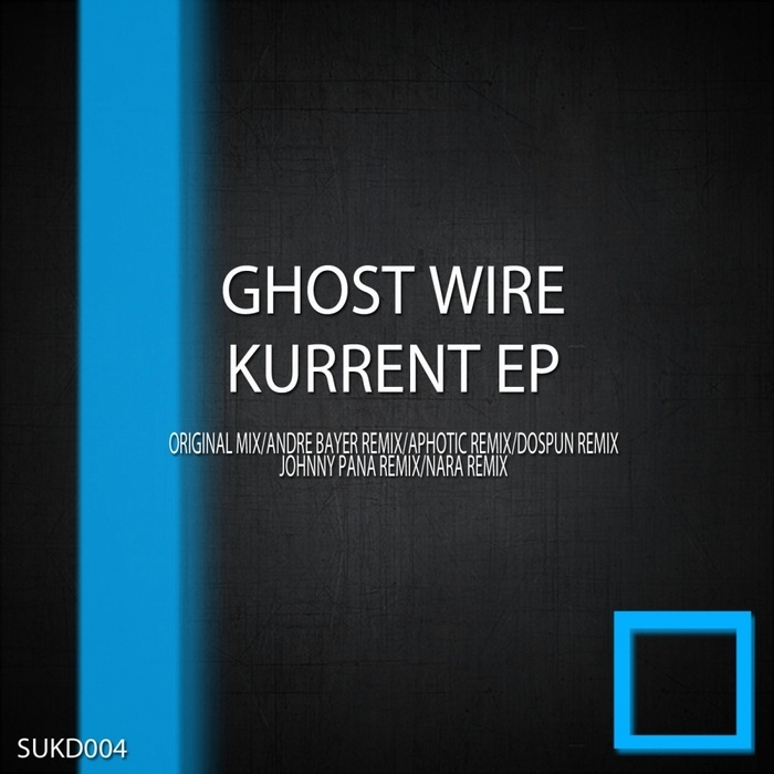 Ghost Wire - Kurrent EP